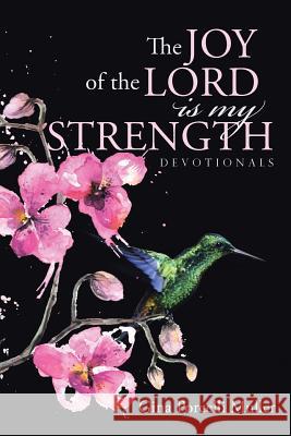 The JOY of the LORD is my Strength: Devotionals Muller, Gina Porcelli 9781512784039