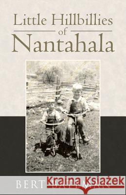 Little Hillbillies of Nantahala Bert Bateman 9781512794762