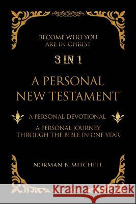 3 in 1: A Personal New Testament Norman B Mitchell 9781512798678 Westbow Press