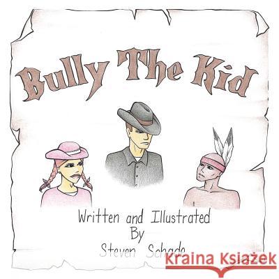 Bully the Kid Steven Schade 9781512799613