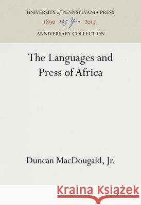 The Languages and Press of Africa Duncan Macdougal 9781512822359