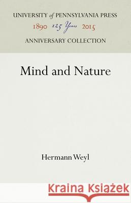 Mind and Nature Hermann Weyl 9781512822588