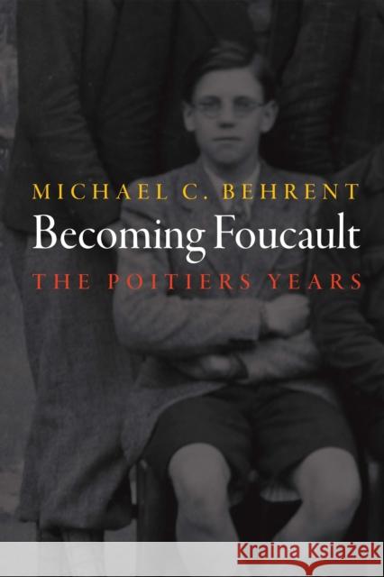 Becoming Foucault Michael C. Behrent 9781512825145 University of Pennsylvania Press
