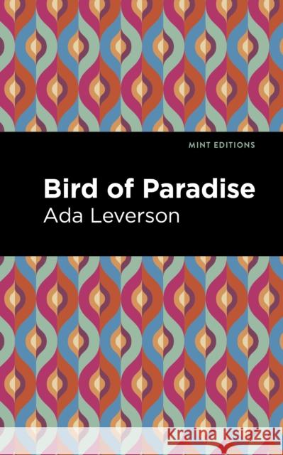 Bird of Paradise Ada Leverson Mint Editions 9781513132372 Mint Editions