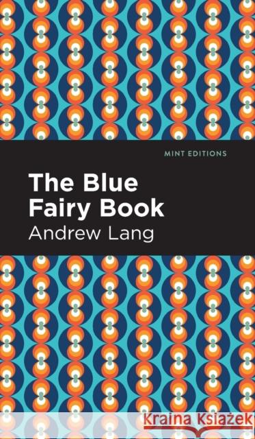 The Blue Fairy Book Andrew Lang Mint Editions 9781513132532 Mint Editions