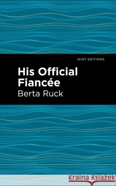His Official Fiancee Betra Ruck Mint Editions 9781513132808 Mint Editions