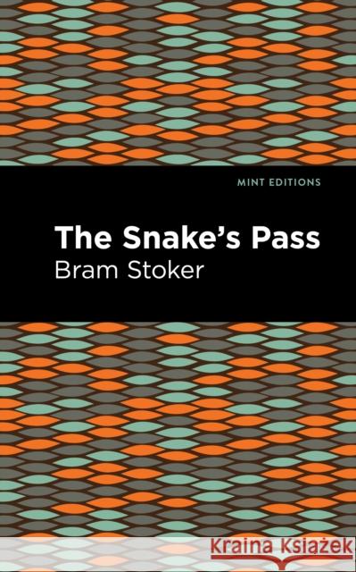 The Snake's Pass Stoker, Bram 9781513132846 Mint Editions