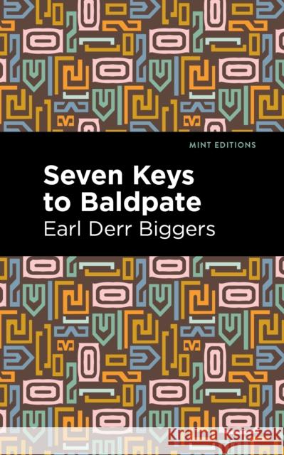 Seven Keys to Baldpate Earl Derr Biggers Mint Editions 9781513133065 Mint Editions