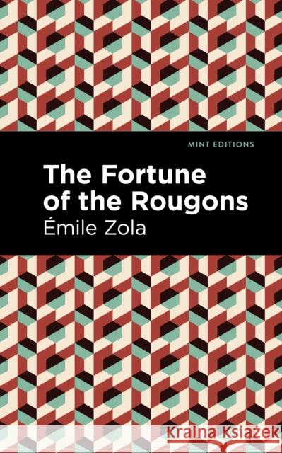 The Fortune of the Rougons Zola, Émile 9781513133218