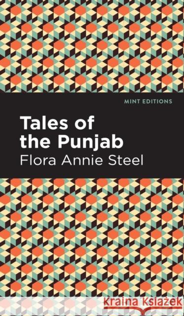 Tales of the Punjab Flora Annie Steel Mint Editions 9781513133355 Mint Editions