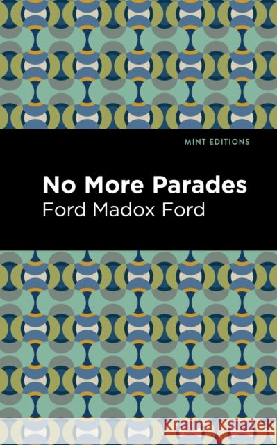No More Parades Ford Madox Ford Mint Editions 9781513133379 Mint Editions