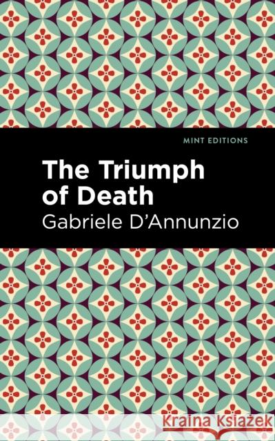 The Triumph of Death Gabriele D'Annunzio Mint Editions 9781513133652 Mint Editions