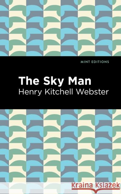 The Sky Man Henry Kitchell Webster Mint Editions 9781513133973 Mint Editions