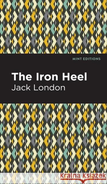 The Iron Heel London, Jack 9781513134116