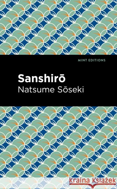 Sanshirō Sōseki, Natsume 9781513134697 Mint Editions