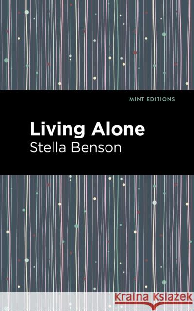 Living Alone Stella Benson Mint Editions 9781513135311 Mint Editions