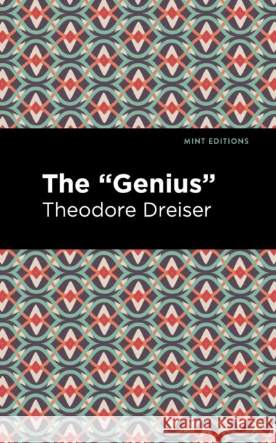 The Genius Theodore Dreiser Mint Editions 9781513135434 Mint Editions