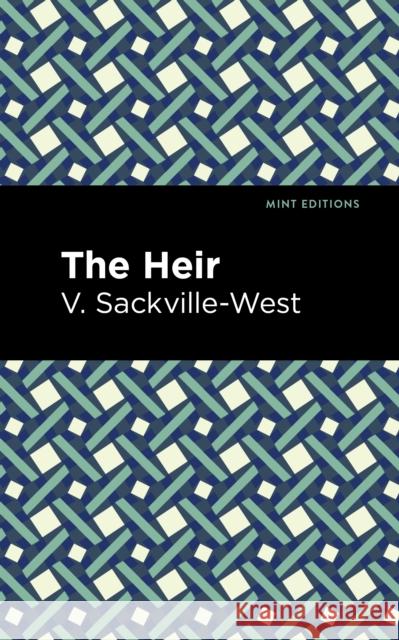 The Heir V. Sackville-West Mint Editions 9781513135502 Mint Editions