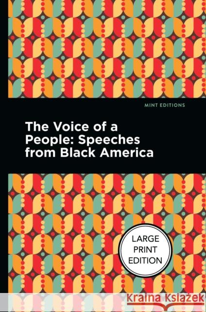 The Voice of a People: Speeches from Black America Mint Editions 9781513135533 Mint Editions