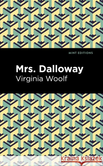 Mrs. Dalloway Virgina Woolf Mint Editions 9781513135687 Mint Editions