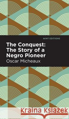 Conquest Oscar Micheaux Mint Editions 9781513136615