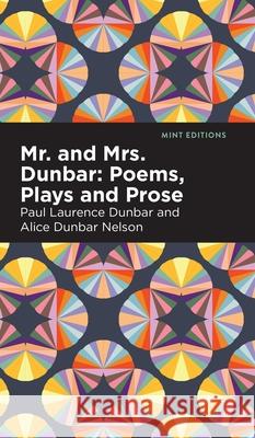 Mr. and Mrs. Dunbar Paul Laurence Dunbar Alice Dunbar Nelson 9781513136622