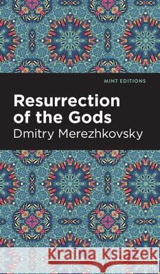 Resurrection of the Gods Dmitry Merezhkovsky Mint Editions 9781513136707 Mint Editions