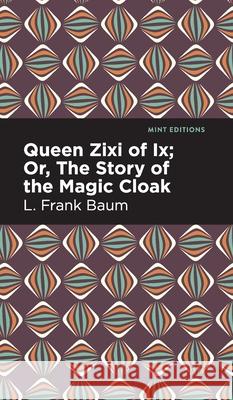 Queen Zixi of IX L. Frank Baum Mint Editions 9781513136790 Mint Editions