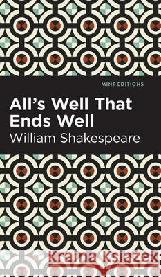 All's Well That Ends Well William Shakespeare Mint Editions 9781513136912 Mint Editions