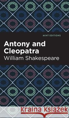 Antony and Cleopatra William Shakespeare Mint Editions 9781513136929 Mint Editions