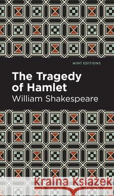 Tragedy of Hamlet William Shakespeare Mint Editions 9781513136936 Mint Editions