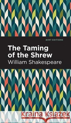 Taming of the Shrew William Shakespeare Mint Editions 9781513136943 Mint Editions