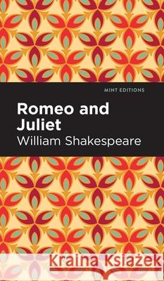 Romeo and Juliet William Shakespeare Mint Editions 9781513136950 Mint Editions