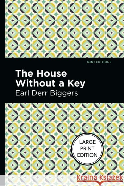 The House Without a Key: Large Print Edition Biggers, Earl Derr 9781513137100 West Margin Press