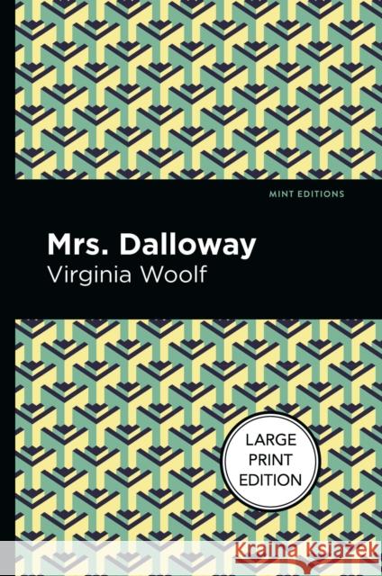 Mrs. Dalloway: Large Print Edition Woolf, Virgina 9781513137162 West Margin Press