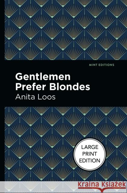 Gentlemen Prefer Blondes Anita Loos 9781513137254
