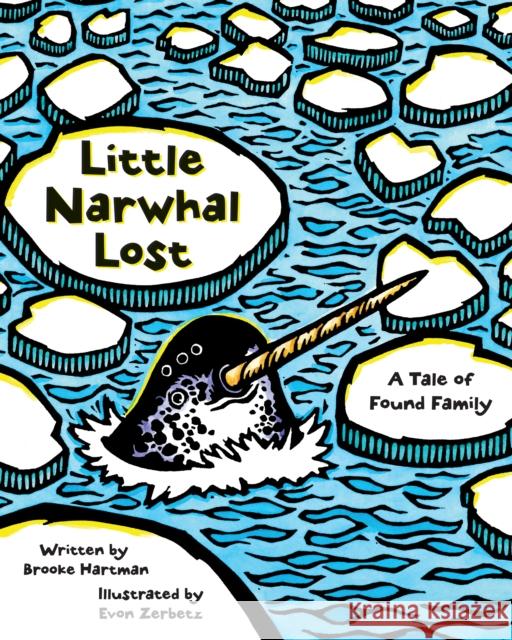 Little Narwhal Lost: A Tale of Found Family  9781513141497 West Margin Press
