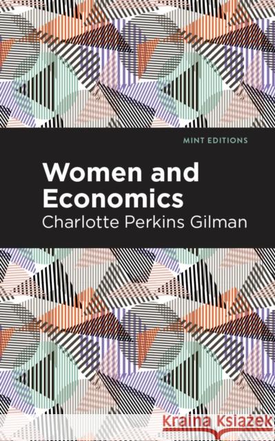 Women and Economics Charlotte Perkins Gilman Mint Editions 9781513204642 Mint Editions