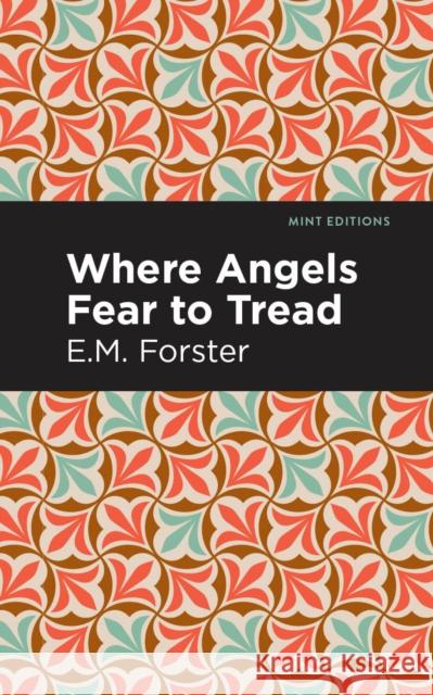 Where Angels Fear to Tread E. M. Forster Mint Editions 9781513204772 Mint Editions