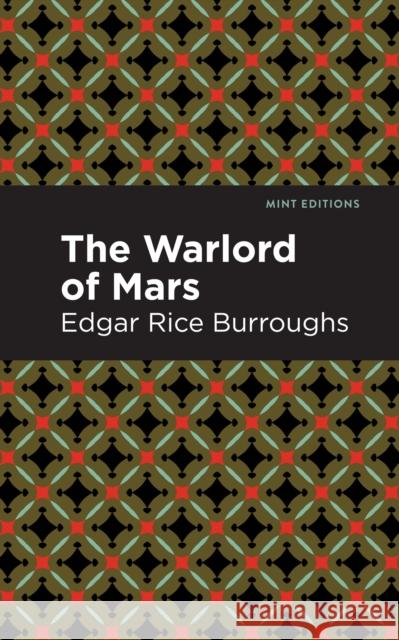 The Warlord of Mars Burroughs, Edgar Rice 9781513204833 Mint Editions