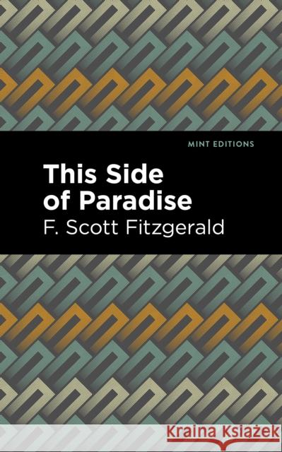 This Side of Paradise F. Scott Fitzgerald Mint Editions 9781513205038 Mint Editions