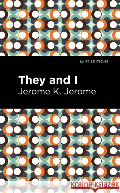 They and I Jerome K. Jerome Mint Editions 9781513205069 Mint Editions