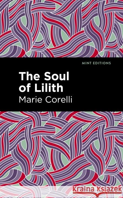 The Soul of Lilith Corelli, Marie 9781513205281 Mint Editions