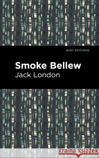 Smoke Bellew Jack London Mint Editions 9781513205342 Mint Editions