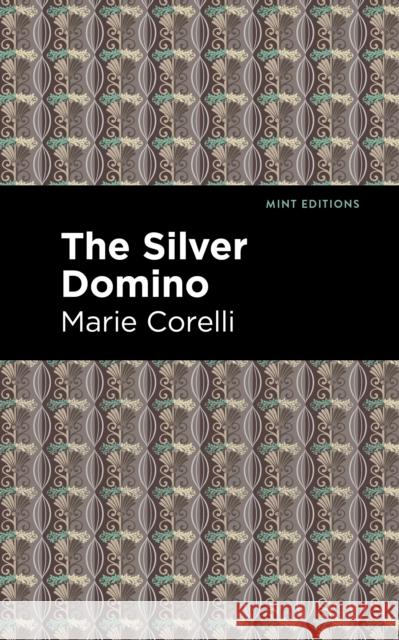 The Silver Domino Corelli, Marie 9781513205380