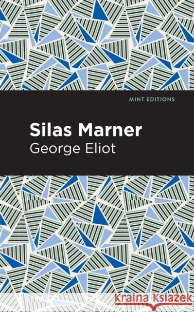 Silas Marner George Eliot Mint Editions 9781513205403 Mint Editions