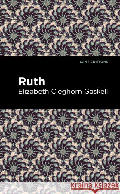 Ruth Elizabeth Cleghorn Gaskell Mint Editions 9781513205557 Mint Editions