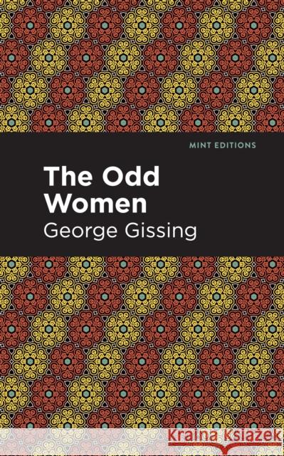 The Odd Women Gissing, George 9781513206028 Mint Editions