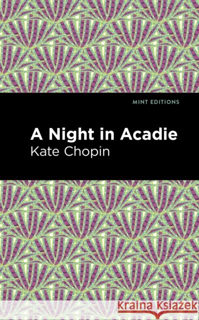 A Night in Acadie Chopin, Kate 9781513206097