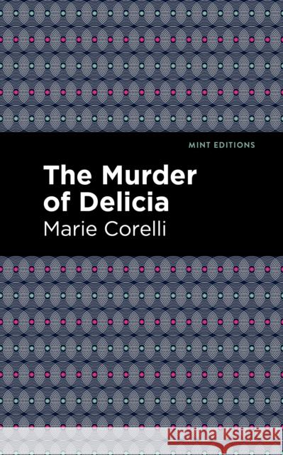 The Murder of Delicia Corelli, Marie 9781513206172 Mint Editions